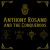 Anthony Rosano and the Conqueroos, 2017