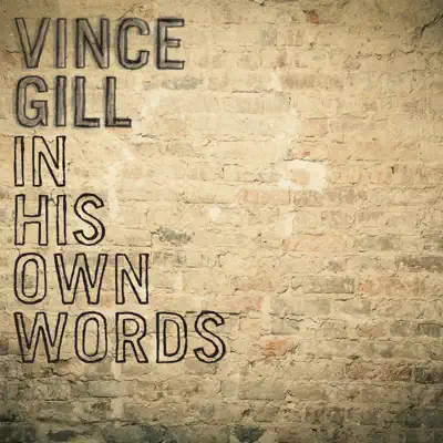 In His Own Words (Commentary) - Vince Gill