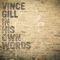 Admiration of Charlie Worsham and Ashley Monroe - Vince Gill lyrics
