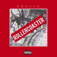 Rollercoaster by Poetik album reviews, ratings, credits
