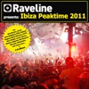 Raveline Pres. Ibiza Peaktime 2011 (incl. 3 DJ-Mixes), 2011