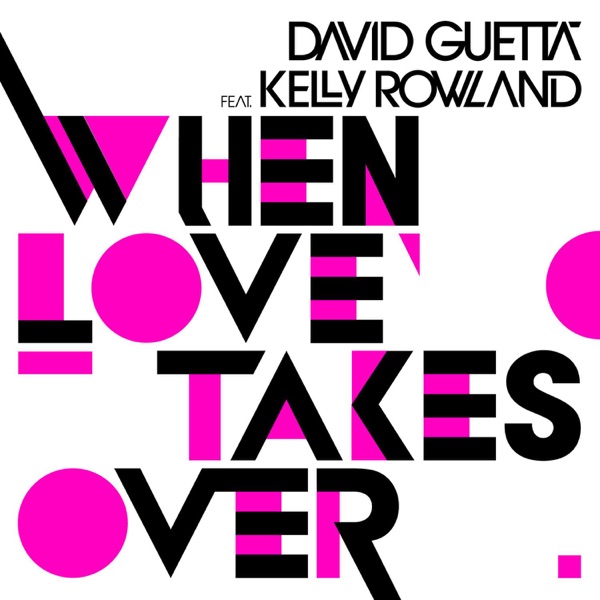 David Guetta & Kelly Rowland When Love Takes Over