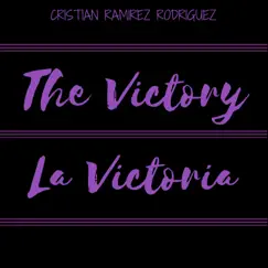 The Victory (La Victoria) by Cristian Ramirez Rodriguez album reviews, ratings, credits
