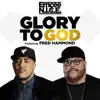 Stream & download Glory to God (feat. Fred Hammond) - Single