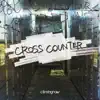 Cross Counter - EP album lyrics, reviews, download