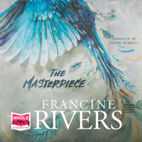 Francine Rivers - The Masterpiece (Unabridged) artwork