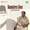 Sumitra Sen - Tumi Kon Kananer Phul