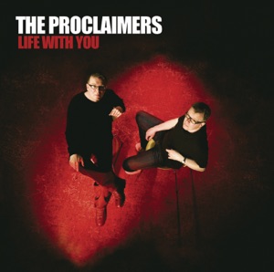 The Proclaimers - Life With You - 排舞 音乐