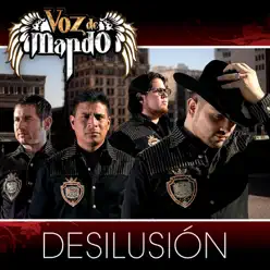 Desilusión - Single - Voz De Mando Desilusión - Single - Voz De Mando