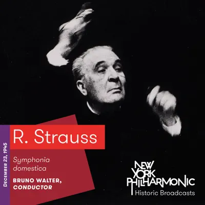 R. Strauss: Symphonia domestica (Recorded 1945) - New York Philharmonic