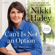 Nikki Haley - Can't Is Not an Option: My American Story (Abridged)