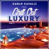 Carlo Cavalli Presents Chill Out Luxury Vol. 1 artwork