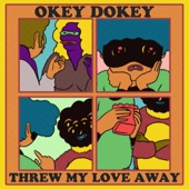 Okey Dokey - Threw My Love Away