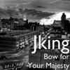 Bow for Your Majesty