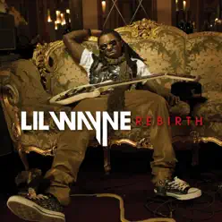 Rebirth (Bonus Track Version) - Lil Wayne