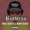 Ruthless (feat. 808god) - Big Deiv lyrics