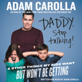 Daddy, Stop Talking! (Abridged) - Adam Carolla Cover Art