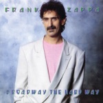 Frank Zappa - Jesus Thinks You're a Jerk