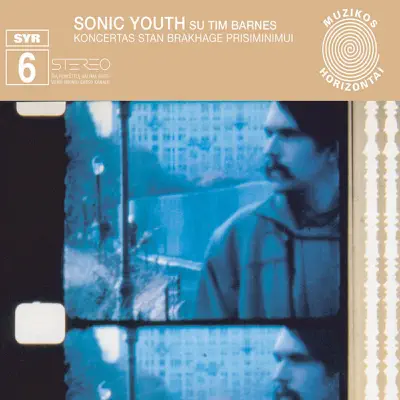 Koncertas Stan Brakhage Prisiminimui (Syr 6) - Sonic Youth