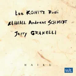 Haiku (feat. Jerry Granelli & Rudi Mahall) - Lee Konitz Haiku (feat. Jerry Granelli & Rudi Mahall) - Lee Konitz