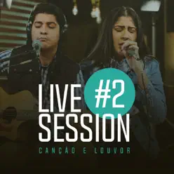 Live Session #2 - EP - Canção e Louvor