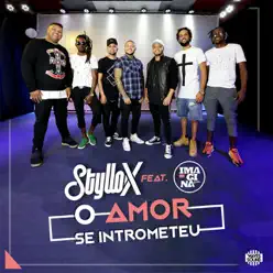 O Amor Se Intrometeu (feat. Imaginasamba) - Single - Styllo X O Amor Se Intrometeu (feat. Imaginasamba) - Single - Styllo X