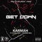 Get Down (feat. HunnedMill & Black Kray) - Karmah lyrics