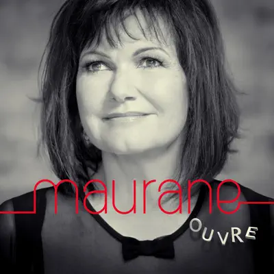 Ouvre - Maurane Ouvre - Maurane