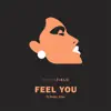 Stream & download Feel You (feat. Peder Elias) - Single