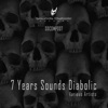 7 Years Sounds Diabolic, 2017