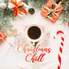 Christmas Chill - Cool Grooves for the Christmas Time album lyrics, reviews, download