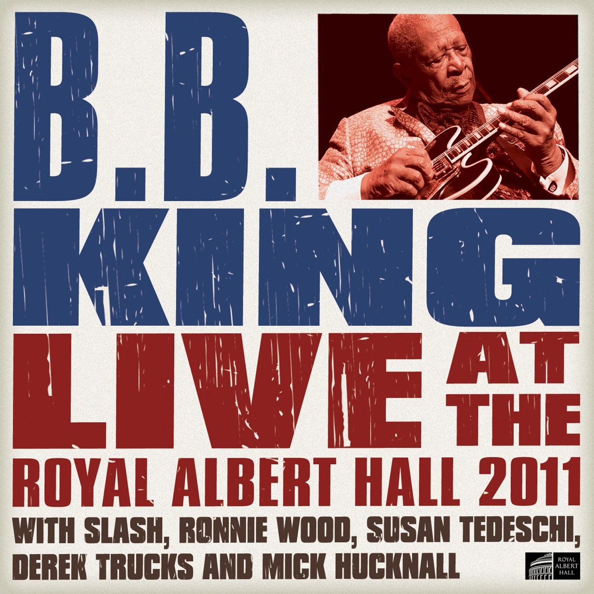 ‎Live At The Royal Albert Hall 2011 By B.B. King On Apple Music