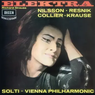 Richard Strauss: Elektra by Birgit Nilsson, Regina Resnik, Marie Collier, Tom Krause, Gerhard Stolze, Vienna Philharmonic & Sir Georg Solti album reviews, ratings, credits