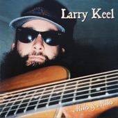 Larry Keel - Miles & Miles