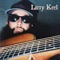 The Good Things Outweigh the Bad - Larry Keel lyrics