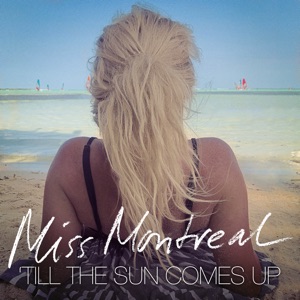 Miss Montreal - Till the Sun Comes Up - 排舞 音乐