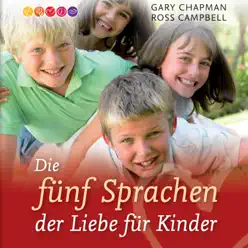 Die fünf Sprachen der Liebe für Kinder - Gary Chapman