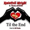 Til the End (feat. Travie Austin) - Kwintell Wright lyrics