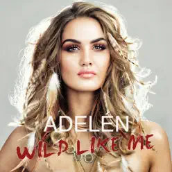 Wild Like Me - Single - Adelen