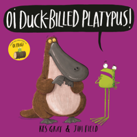 Kes Gray - Oi Duck-billed Platypus artwork