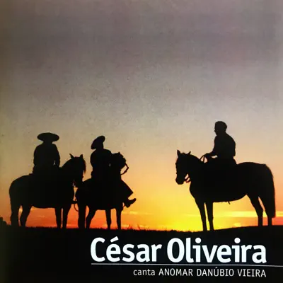 César Oliveira Canta Anomar Danúbio Vieira - Lá Na Fronteira - César Oliveira