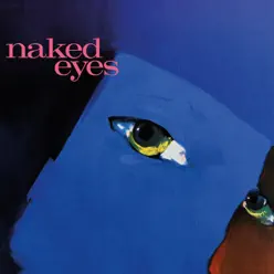 Naked Eyes (2018 Remaster) - Naked Eyes