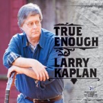 Larry Kaplan - The Good Old Days