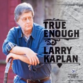Larry Kaplan - Muddy Old River