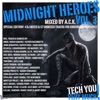 Midnight Heroes, Vol. 3 (Mixed By a.C.K.) (Special Edition! 4 DJ Mixes & 57 Unmixed Tracks for Underground People)