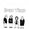 Born Tired, 2001