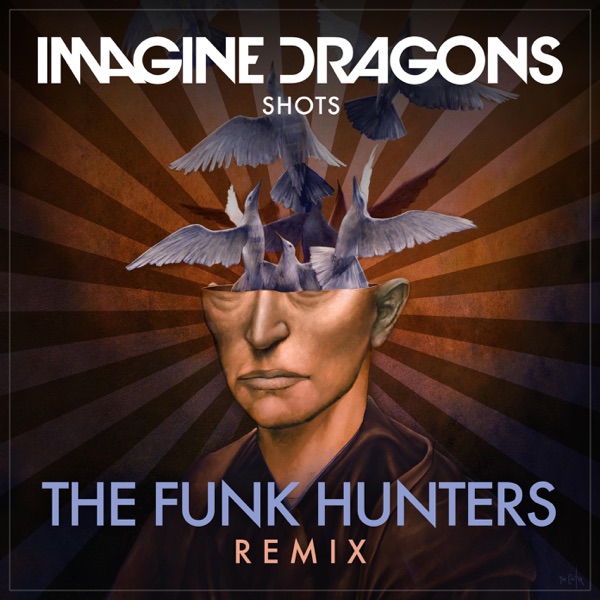 Shots (The Funk Hunters Remix) - Single - Imagine Dragons