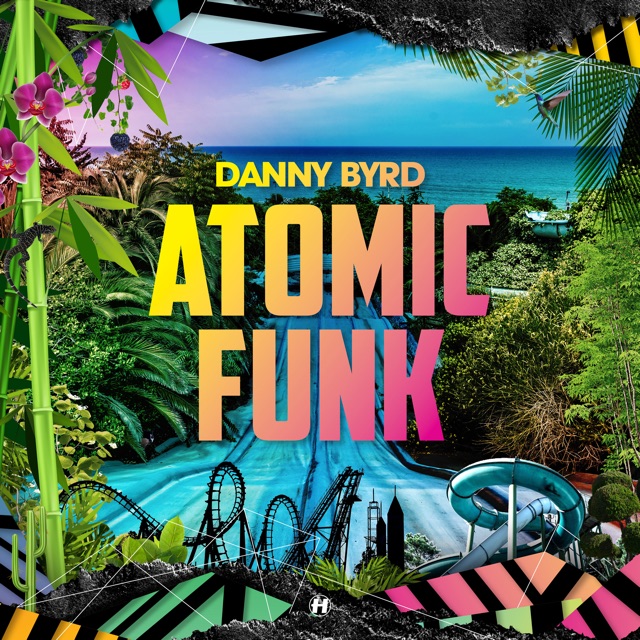 Danny Byrd Atomic Funk Album Cover