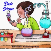 Basic Science, Vol. 1 (Informative Audiobook For Kids) artwork