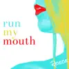 Run My Mouth - Single album lyrics, reviews, download